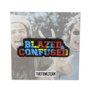 Blazed & Confused Pin in multi - No Harm No Fowl - State Of Flux